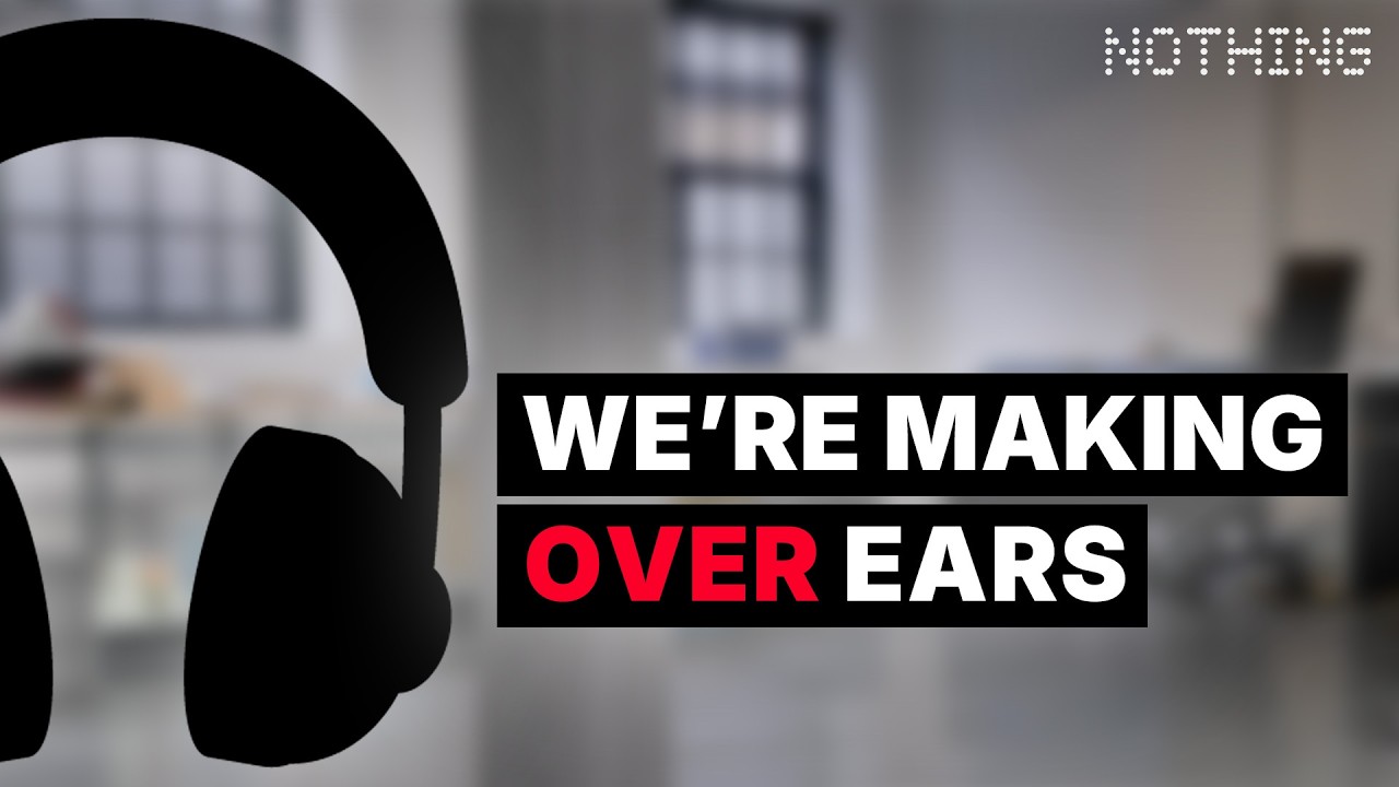 Nothing is making over-the-ear headphones and they might be better (and cheaper) than AirPods Max